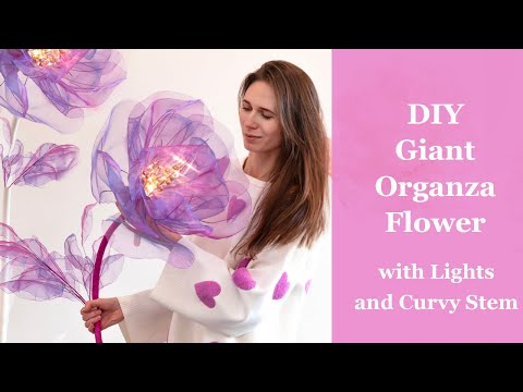 DIY Giant Organza Flower: Templates + Video Tutorial how to make Giant Fabric Flowers